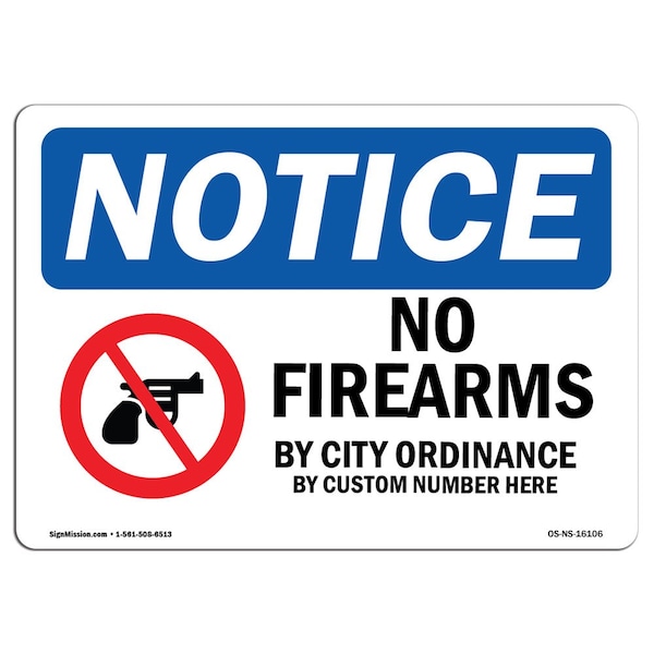 Safety Sign, OSHA Notice, 18" Height, Aluminum, NOTICE No Firearms By City Ordinance Sign, Landscape